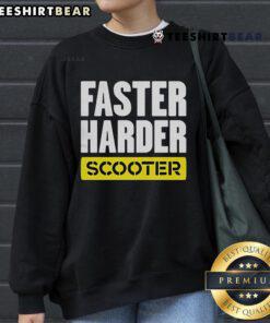 Alt Text: Good Faster Harder Scooter Sweatshirt in vibrant colors, perfect for scooter enthusiasts and casual wear.