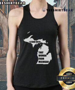 Alt Text: Woman wearing a 'Good I Stand With That Woman From Michigan' tank top, promoting solidarity and empowerment.