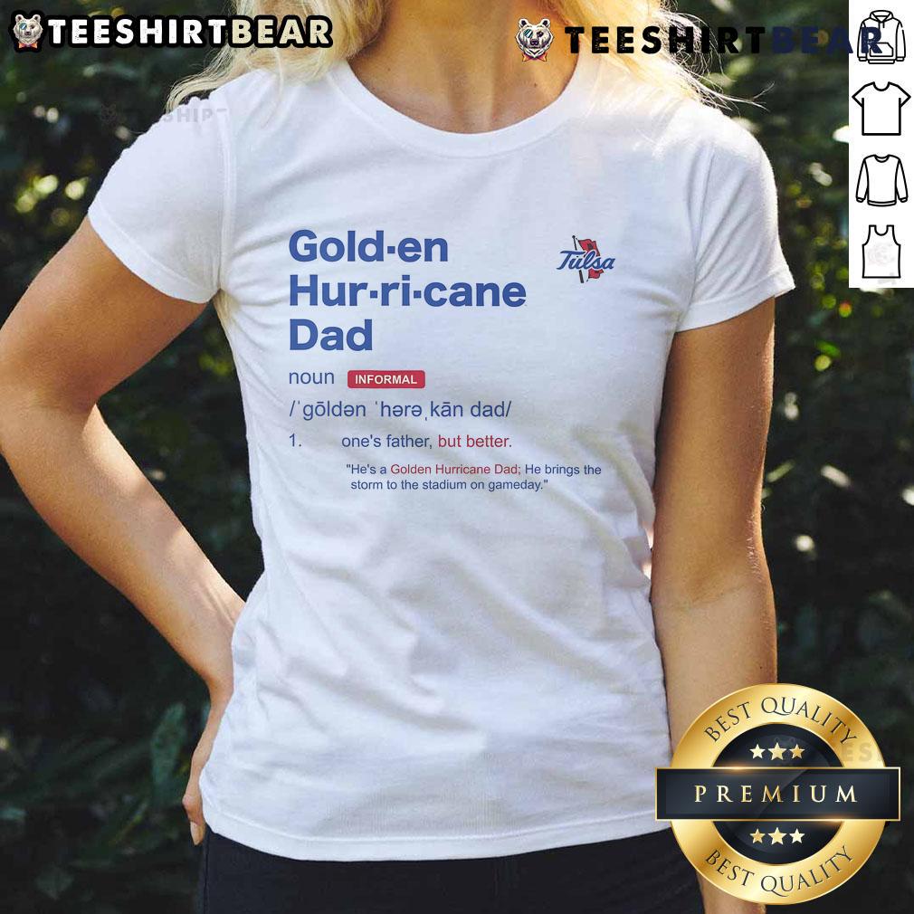 Good Tulsa Golden Hurricane Dad definition ladies tee featuring a stylish design for fans of Tulsa sports.