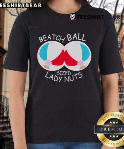 Nice beach ball-sized lady nuts graphic on a ladies tee, perfect for fun beach days and casual summer outings.