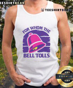 Nice For Whom The Bell Tolls tank top featuring iconic quotes and stylish design for literature lovers.
