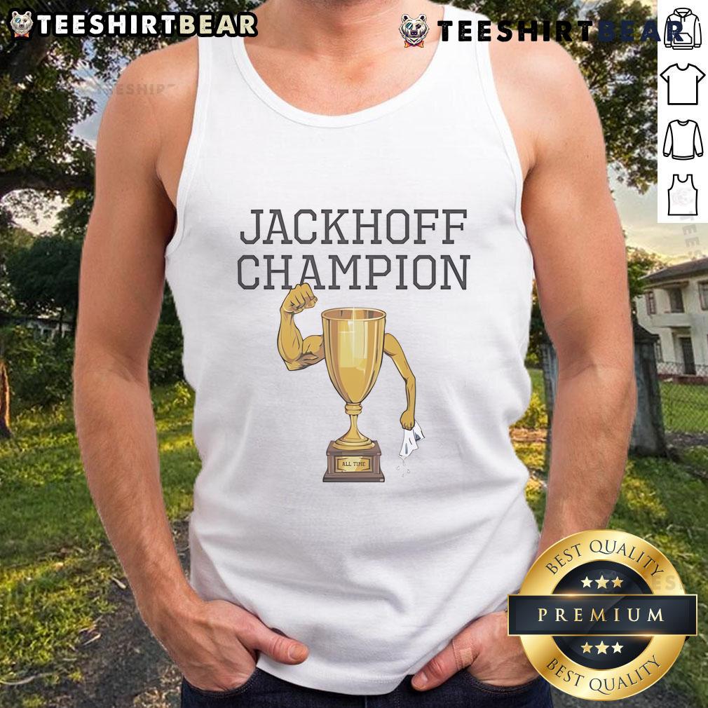 Nice Jackhoff Champion All Time Trophy tank top featuring a stylish design, perfect for sports enthusiasts and casual wear.