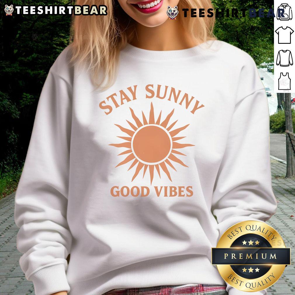 Cozy Nice Stay Sunny Good Vibes Sweatshirt in vibrant colors, perfect for casual outings and uplifting moods.