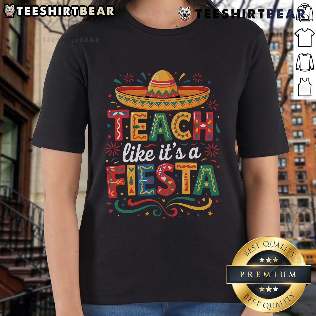 Alt Text: Celebrate Cinco de Mayo with a fun ladies tee featuring a sombrero and the phrase 'Teach Like It's A Fiesta'.