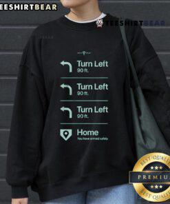 Rotowear sweatshirt featuring 'Nice Turn Left Go Home You Have Arrived Safely' design, perfect for casual wear.