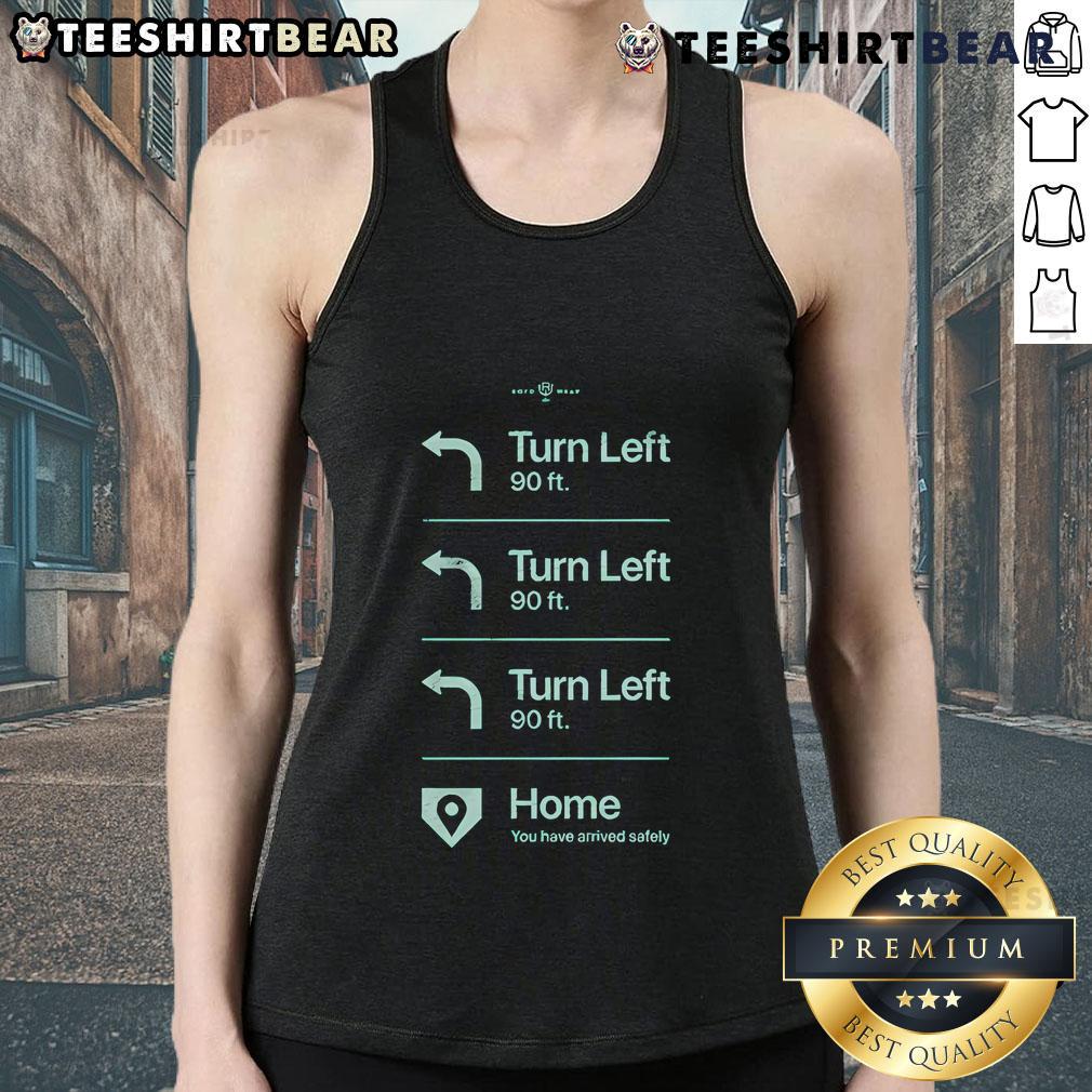Nice Turn Left Go Home You Have Arrived Safely Rotowear Tank Top featuring a stylish design for casual wear.
