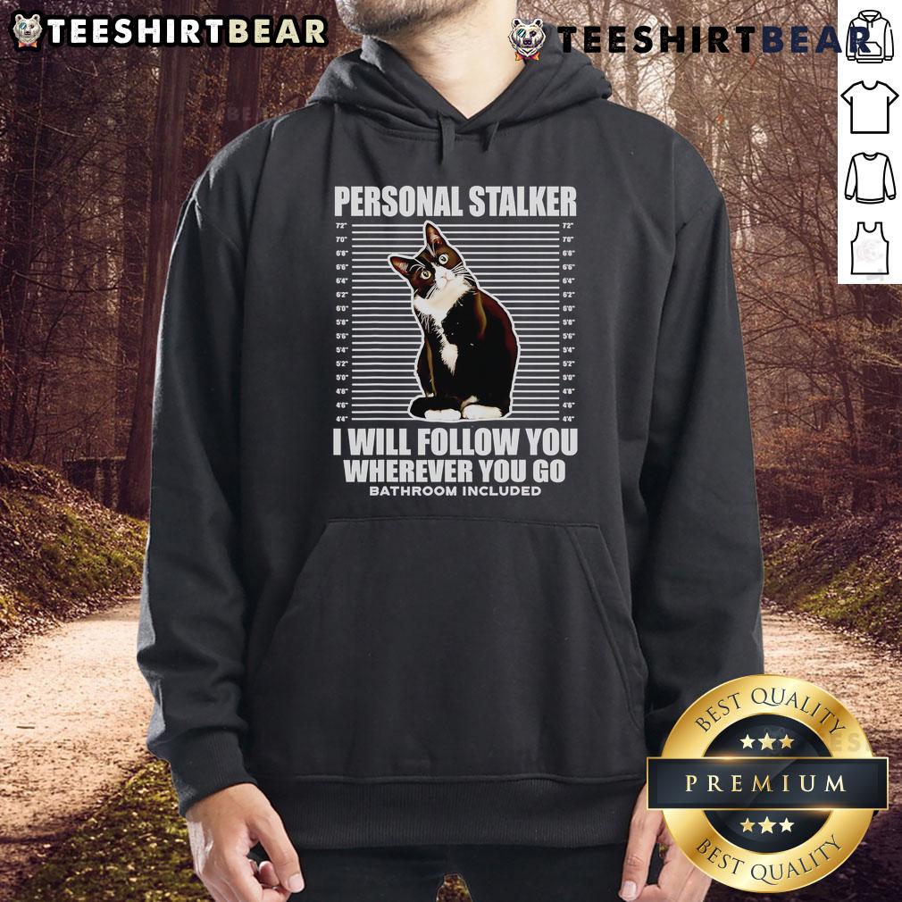 Nice tuxedo cat hoodie featuring the phrase 'I Will Follow You Wherever You Go' for cat lovers and cozy fashion.