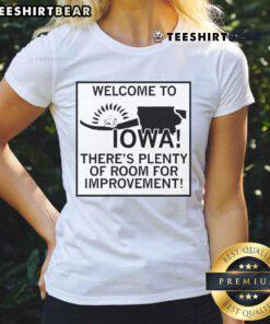 Alt Text: Nice Welcome to Iowa: Plenty of Room for Improvement Ladies Tee shirt design featuring a friendly Iowa graphic.