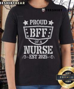 Alt Text: Official Proud BFF of a New Nurse Est. 2025 Nursing Graduate Ladies Tee in vibrant colors, perfect gift for friends.