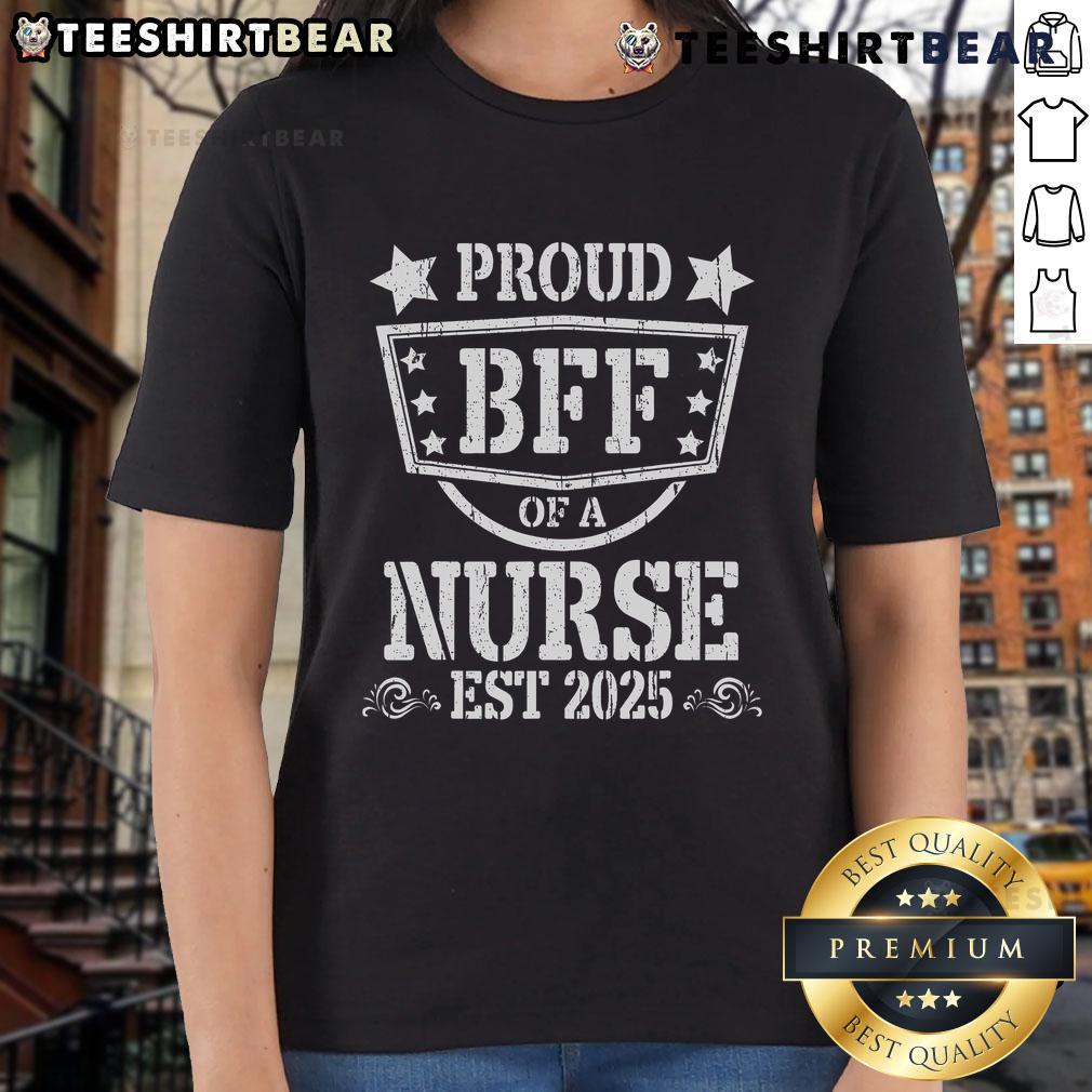 Alt Text: Official Proud BFF of a New Nurse Est. 2025 Nursing Graduate Ladies Tee in vibrant colors, perfect gift for friends.