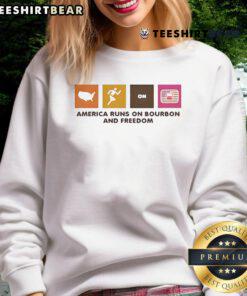 Official America Runs On Bourbon And Freedom Sweatshirt featuring a stylish design celebrating American spirit.