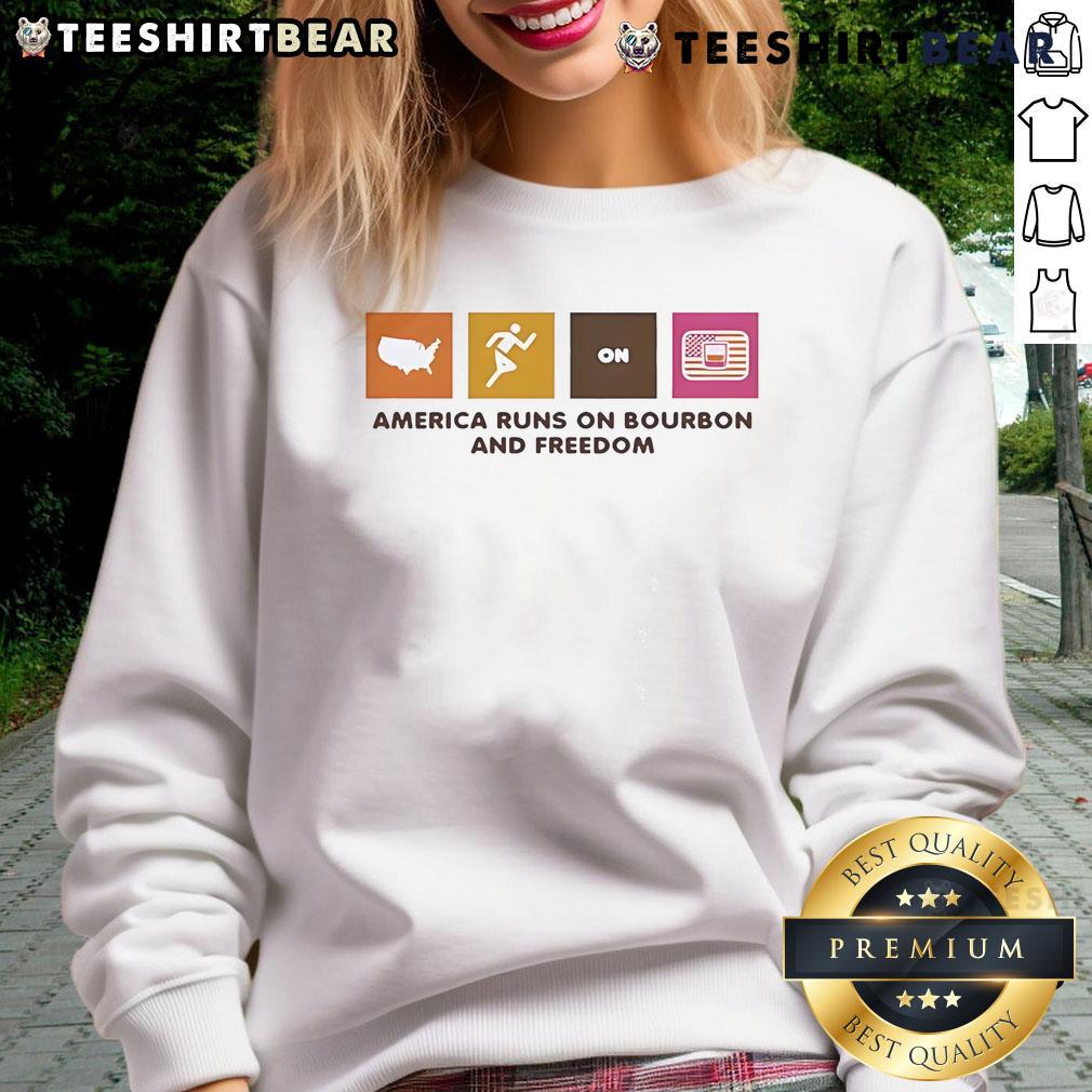Official America Runs On Bourbon And Freedom Sweatshirt featuring a stylish design celebrating American spirit.