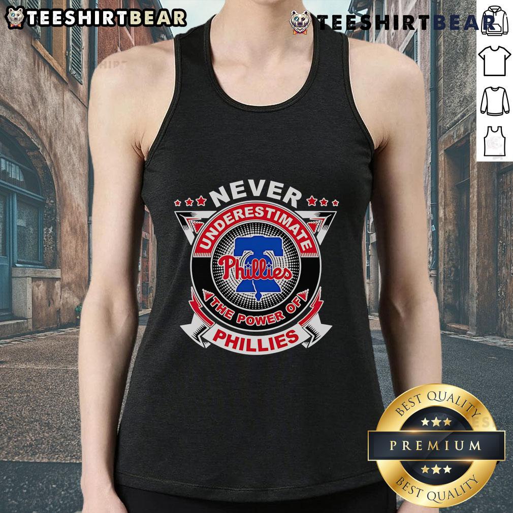Official Never Underestimate The Power Of Phillies Tank Top featuring a bold design perfect for baseball fans.