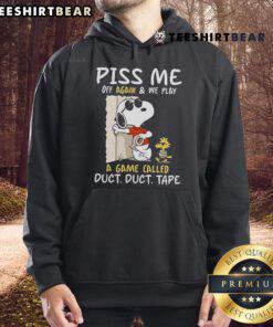 Alt Text: Official Snoopy and Woodstock hoodie featuring 'Piss Me Off Again, We Play a Game Called Duct Duct Tape' design.