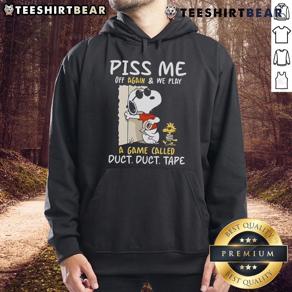 Alt Text: Official Snoopy and Woodstock hoodie featuring 'Piss Me Off Again, We Play a Game Called Duct Duct Tape' design.