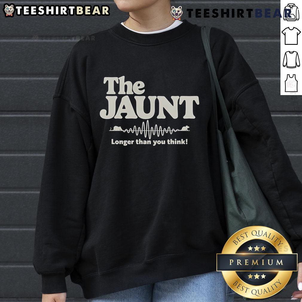 Official The Jaunt Longer Than You Think Sweatshirt in stylish design, perfect for cozy casual wear.