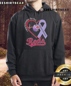 Alt Text: Cincinnati Reds I Will Remember For You hoodie promoting Alzheimer's awareness, featuring team colors and logo.