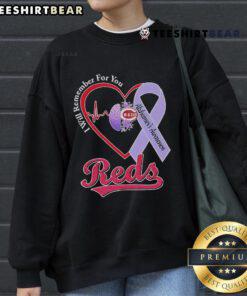 Top Cincinnati Reds 'I Will Remember For You' sweatshirt promoting Alzheimer's awareness and support for the cause.