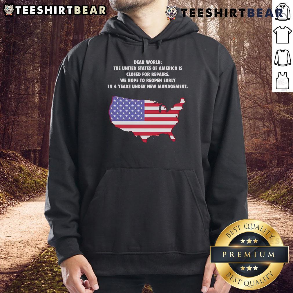 Top Dear World hoodie featuring 'The United States of America is Closed for Repairs' graphic design.
