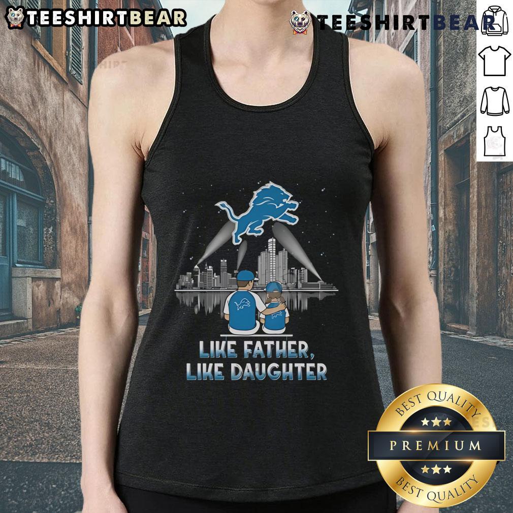 Top Detroit Lions Like Father Like Daughter 2025 Limited Edition Tank Top featuring vibrant team colors and stylish design.