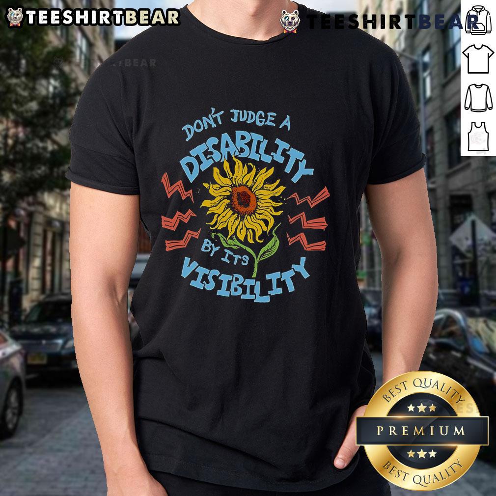 Top Dont Judge A Disability By Its Visibility sunflower T-shirt design featuring vibrant colors and a positive message.