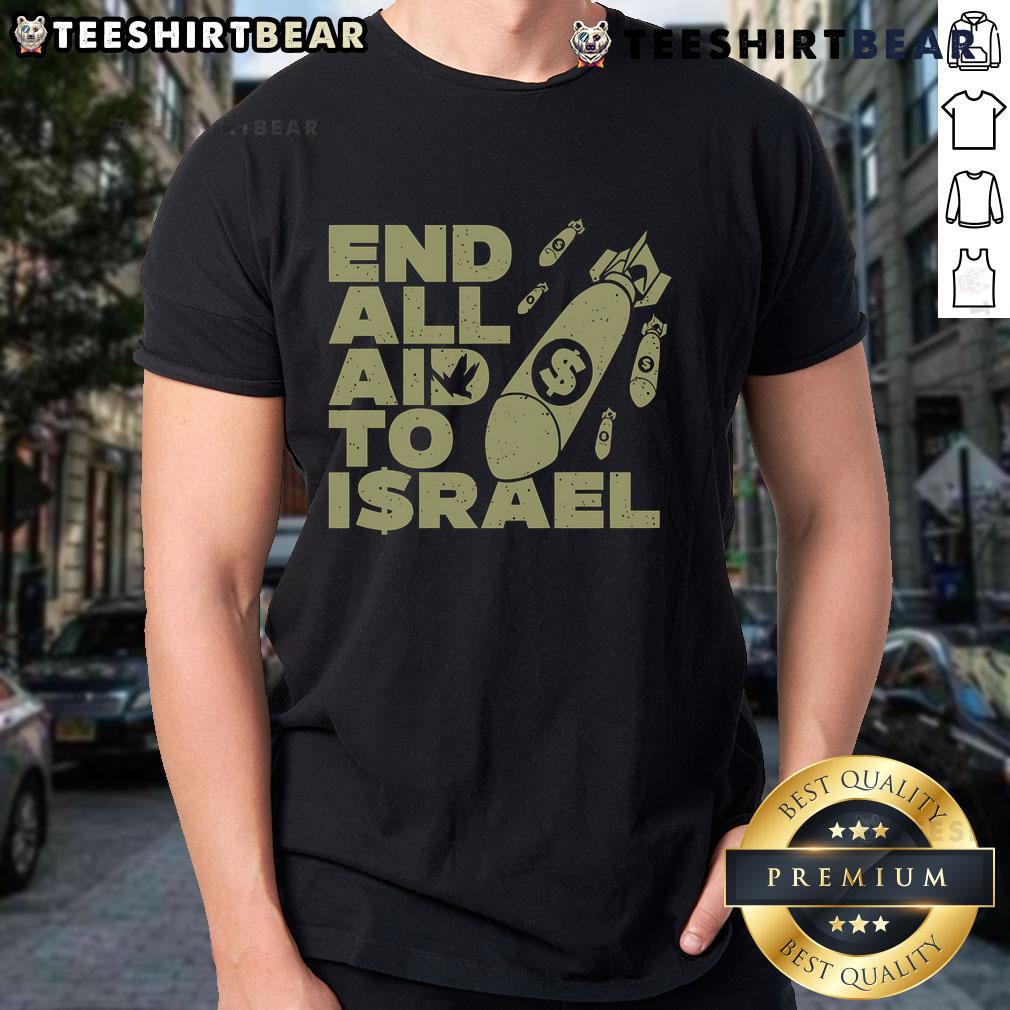Top End All Aid To Israel T-Shirt featuring bold text design, promoting awareness and activism against aid to Israel.