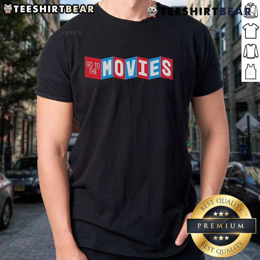 Top Go To The Movies T-Shirt featuring a fun design perfect for film lovers and movie night enthusiasts.