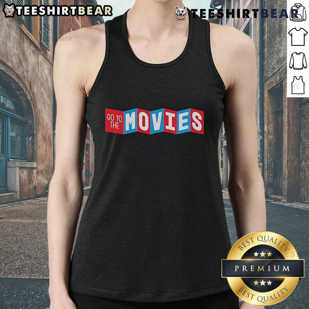 Stylish Top Go To The Movies Tank Top featuring a fun cinema-themed graphic perfect for movie lovers.