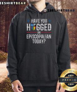 Cozy church hoodie featuring 'Have You Hugged an Episcopalian Today?' design, perfect for casual faith-inspired wear.
