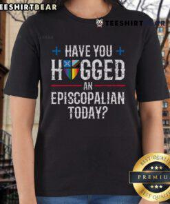 Top Have You Hugged An Episcopalian Today Church Ladies Tee featuring a playful design perfect for church gatherings.