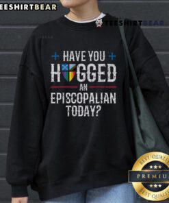 Cozy church sweatshirt with 'Have You Hugged an Episcopalian Today?' print, perfect for church gatherings and casual wear.