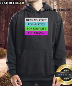 Top Hear My Voice for Justice, Equality, and Change Hoodie featuring vibrant design and empowering message for activism.