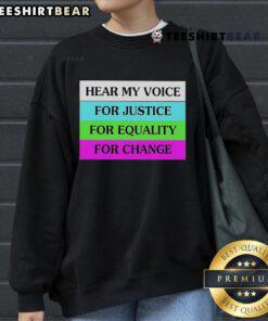 Top Hear My Voice sweatshirt promoting justice, equality, and change with bold graphics and a comfortable design.