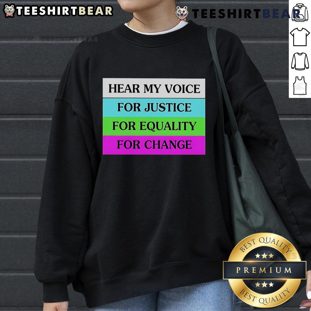 Top Hear My Voice sweatshirt promoting justice, equality, and change with bold graphics and a comfortable design.