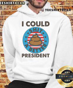 Top I Could Shit A Better President Poop Emblem Hoodie in black, featuring humorous graphic design for political satire fans.