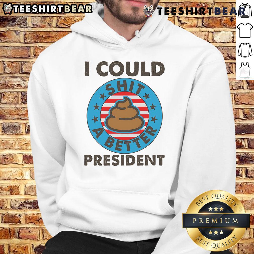 Top I Could Shit A Better President Poop Emblem Hoodie in black, featuring humorous graphic design for political satire fans.