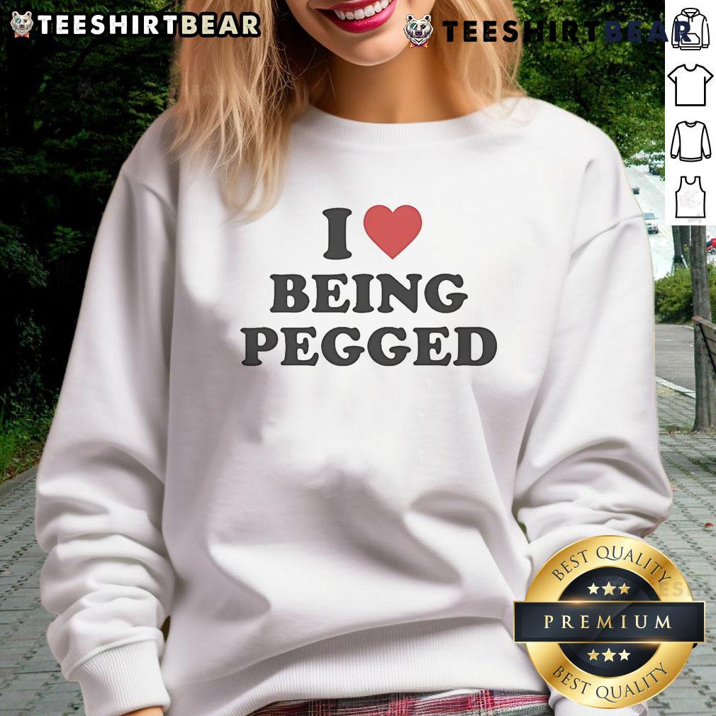 Cozy Top I Love Being Pegged Sweatshirt in soft fabric, featuring bold text design, perfect for casual wear.