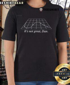 Top It's Not Great Dan Ladies Tee featuring a stylish design and comfortable fit for dog lovers.