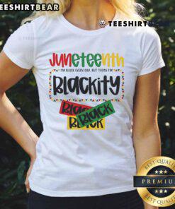 Top Juneteenth 1865 Blackity Today Black Freedom Ladies Tee featuring vibrant colors and empowering design for celebrations.