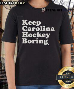 Top Keep Carolina Hockey Boring Ladies Tee featuring a stylish design for hockey fans supporting the team.