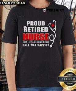 Top Proud Retired Nurse tee featuring a joyful design for retired nurses, celebrating their happiness and dedication.