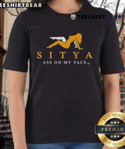 Top Sitya Ass On My Face Ladies Tee featuring bold graphic design on a stylish women's t-shirt.