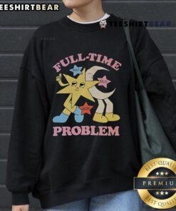 Alt Text: Cozy Top Star and Moon Full-Time Problem Sweatshirt featuring a celestial design, perfect for casual wear.