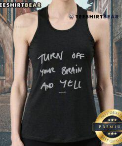 Top Suede Turn Off Your Brain And Yell Tank Top featuring a stylish design for casual wear and summer outfits.