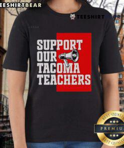 Support Our Tacoma Teachers Ladies Tee featuring a stylish design promoting education and community pride.