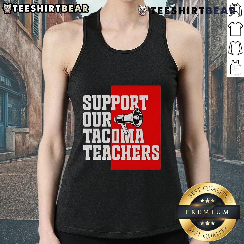 Top Support Our Tacoma Teachers Tank Top featuring a bold design promoting local education and community support.