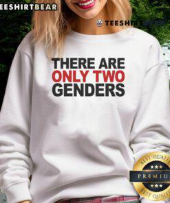 Top There Are Only Two Genders Sweatshirt featuring bold text design in a cozy, stylish fit for gender identity supporters.