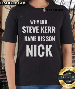 Steve Kerr's son Nick wearing a stylish ladies' tee, showcasing a unique fashion choice inspired by his father's influence.
