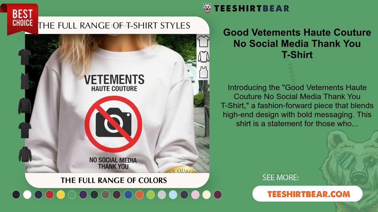 Good Vetements Haute Couture No Social Media Thank You T-Shirt 