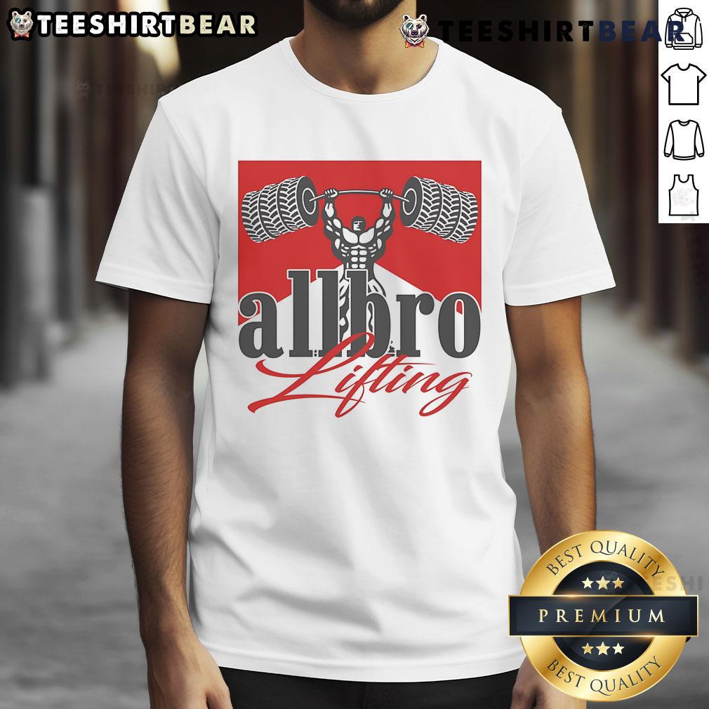 Awesome Allbro Lifting T-Shirt featuring a bold design, perfect for fitness enthusiasts and gym lovers.